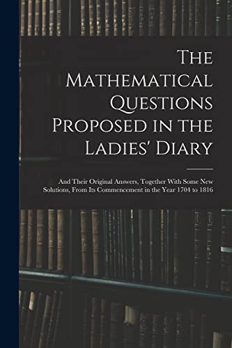 The Mathematical Questions Proposed in the Ladies' Diary