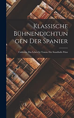 Klassische Buhnendichtungen Der Spanier