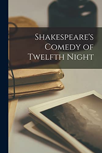 Shakespeare's Comedy of Twelfth Night