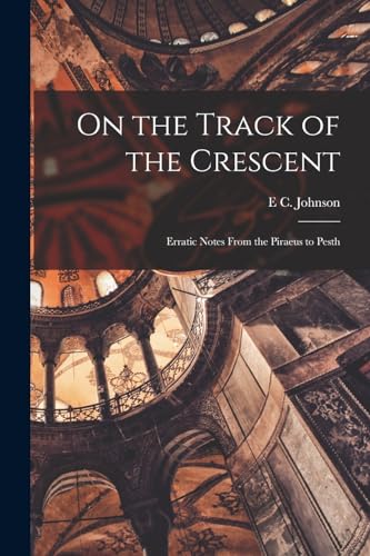 On the Track of the Crescent