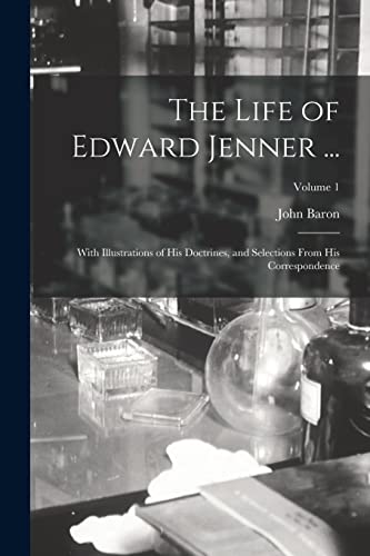 The Life of Edward Jenner ...