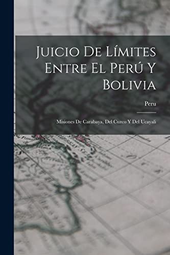 Juicio De Limites Entre El Peru Y Bolivia