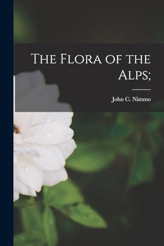 The Flora of the Alps;