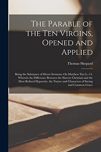The Parable of the Ten Virgins, Opened and Applied