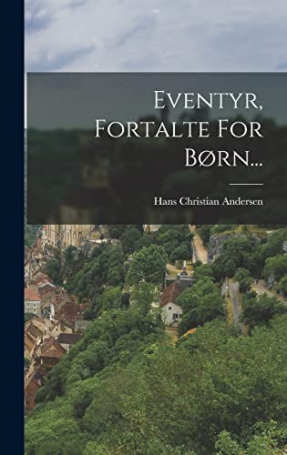 Eventyr, Fortalte For Born...