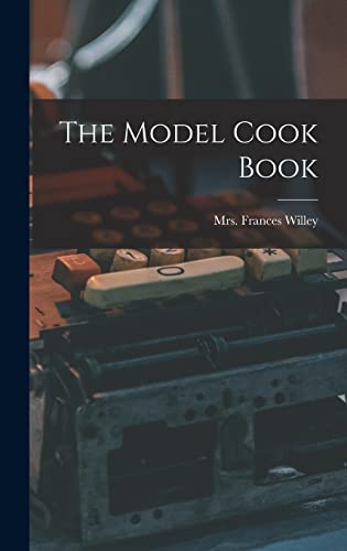 The Model Cook Book