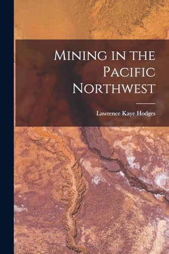 Mining in the Pacific Northwest