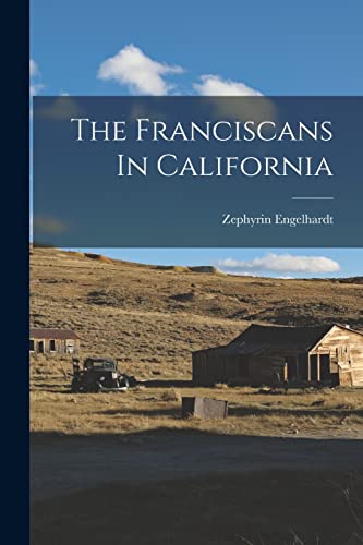 The Franciscans In California
