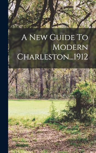 A New Guide To Modern Charleston...1912