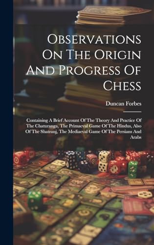 Observations On The Origin And Progress Of Chess