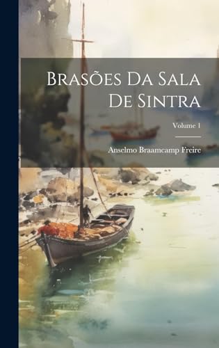 Brasões da Sala de Sintra; Volume 1