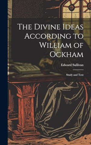 The Divine Ideas According to William of Ockham