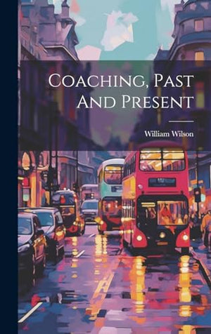 Coaching, Past And Present