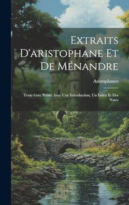 Extraits D'aristophane Et De Ménandre 