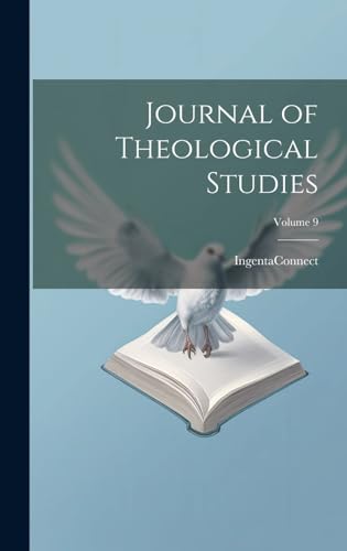 Journal of Theological Studies; Volume 9