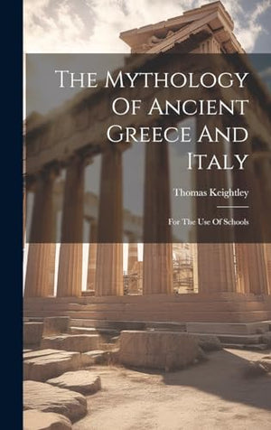 The Mythology Of Ancient Greece And Italy