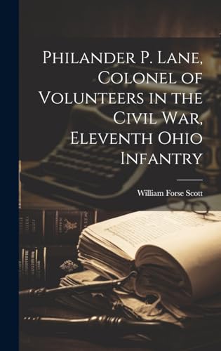 Philander P. Lane, Colonel of Volunteers in the Civil War, Eleventh Ohio Infantry