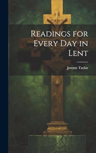 Readings for Every Day in Lent 