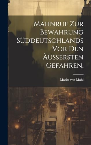 Mahnruf zur Bewahrung Süddeutschlands vor den äußersten Gefahren.