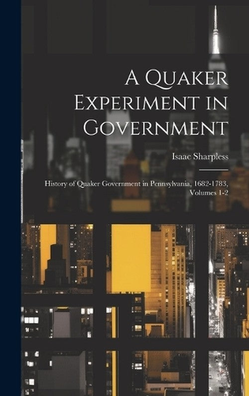 A Quaker Experiment in Government