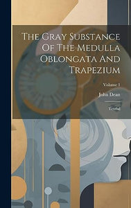 The Gray Substance Of The Medulla Oblongata And Trapezium 