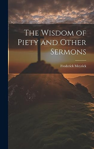 The Wisdom of Piety and Other Sermons