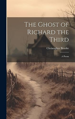 The Ghost of Richard the Third
