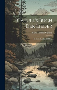 Catull's Buch der Lieder 