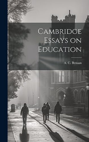 Cambridge Essays on Education