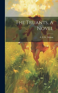 The Truants, A Novel 