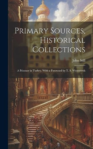 Primary Sources, Historical Collections