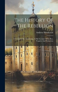 The History Of The Rebellion 
