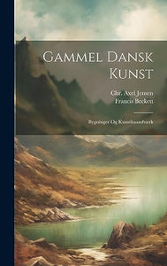 Gammel Dansk Kunst 