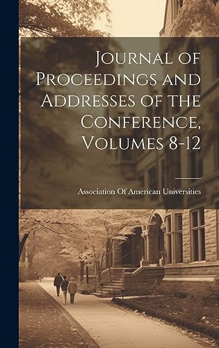 Journal of Proceedings and Addresses of the Conference, Volumes 8-12