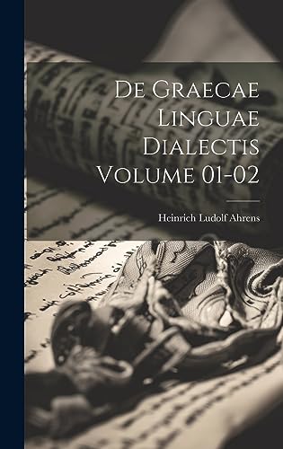 De graecae linguae dialectis Volume 01-02