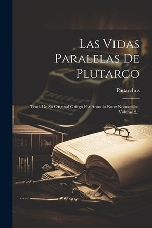 Las Vidas Paralelas De Plutarco