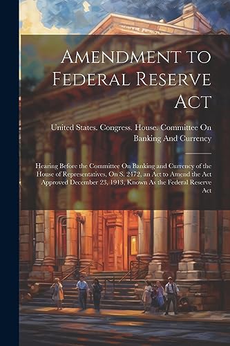 Amendment to Federal Reserve Act