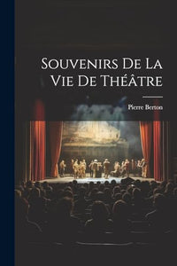 Souvenirs de la vie de théâtre 