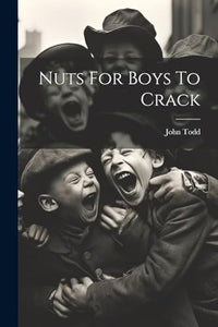 Nuts For Boys To Crack 