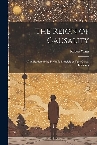 The Reign of Causality