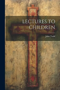 Lectures to Children 
