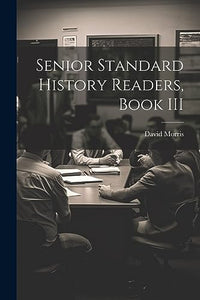 Senior Standard History Readers, Book III 