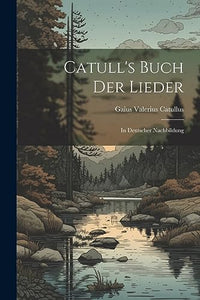 Catull's Buch der Lieder 