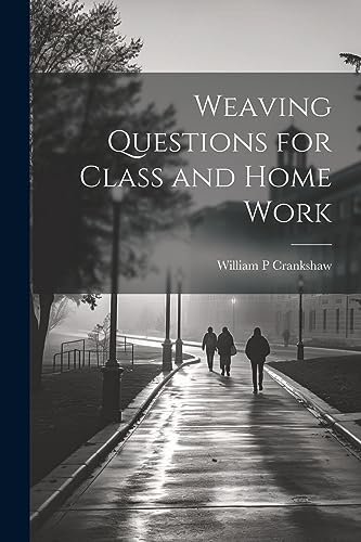Weaving Questions for Class and Home Work