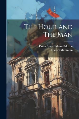 The Hour and The Man