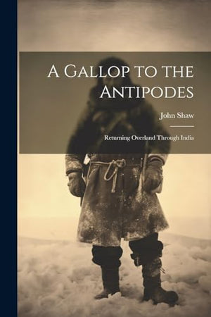 A Gallop to the Antipodes