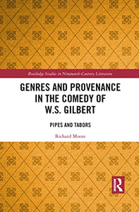 Genres and Provenance in the Comedy of W.S. Gilbert 