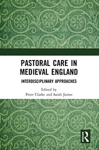Pastoral Care in Medieval England 