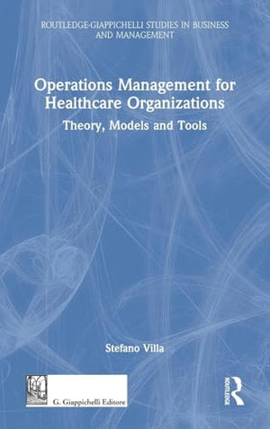 Operations Management for Healthcare Organizations