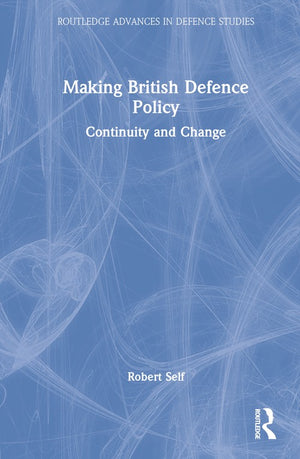 Making British Defence Policy